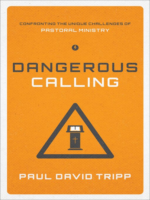 Title details for Dangerous Calling by Paul David Tripp - Available